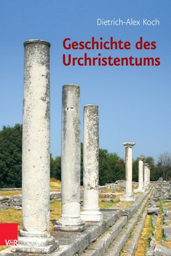 Geschichte des Urchristentums. Ein Lehrbuch. - Dietrich-Alex Koch;