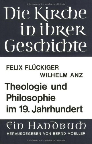 Beispielbild fr Theologie und Philosophie im 19. Jahrhundert (Gottingische Gelehrte Anzeigen) zum Verkauf von medimops