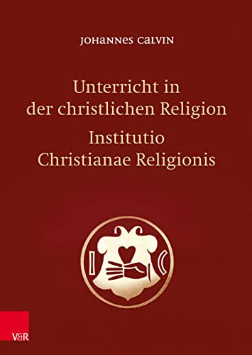 Imagen de archivo de Unterricht in der christlichen Religion - Institutio Christianae Religionis a la venta por GreatBookPrices