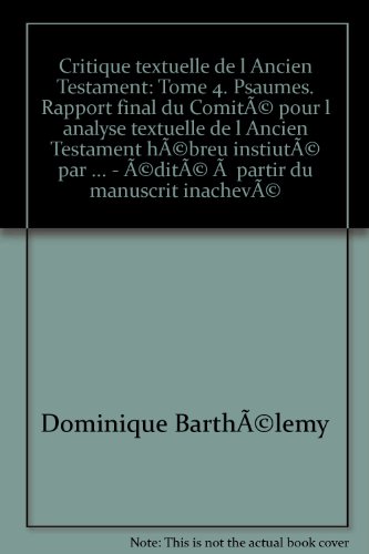 9783525530092: Critique textuelle de l'Ancien Testament: Tome 4. Psaumes. Rapport final du Comit pour l'analyse textuelle de l'Ancien Testament hbreu instiut par ... - dit  partir du manuscrit inachev