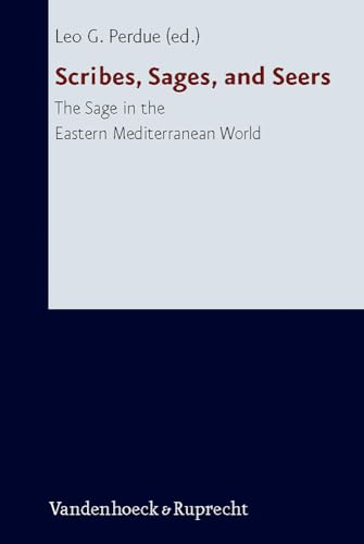 9783525530832: Scribes, Sages, and Seers: The Sage in the Eastern Mediterranean World (Forschungen Zur Religion Und Literatur Des Alten Und Neuen Testaments, 219)