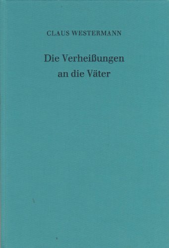 Die Verheißungen an die Väter - Studien zur Vätergeschichte; Forschungen zur Religion und Literat...