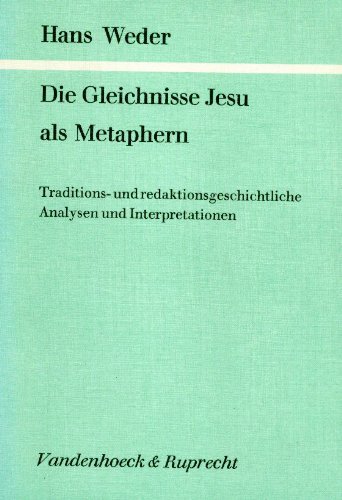 Beispielbild fr Die Gleichnisse Jesu als Metaphern: Traditions und Redaktionsgeschichtliche Analysen und Interpretationen zum Verkauf von Windows Booksellers