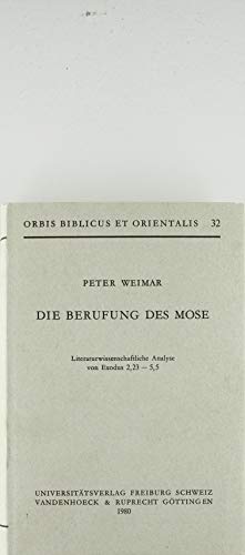 Imagen de archivo de Die Berufung Des Mose : Literaturwissenschaftliche Analyse Von Exodus 2,23-5,5 -Language: german a la venta por GreatBookPrices