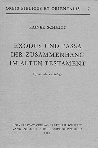 Beispielbild fr Exodus Und Passa Ihr Zusammenhang Im Alten Testament (Orbis Biblicus Et Orientalis) (German Edition) [Soft Cover ] zum Verkauf von booksXpress