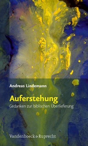 Beispielbild fr Auferstehung: Gedanken zur biblischen berlieferung Lindemann, Andreas zum Verkauf von online-buch-de
