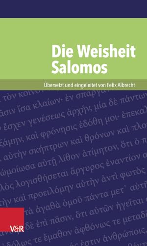 Die Weisheit Salomos - Felix Albrecht (editor), Felix Albrecht (translator)