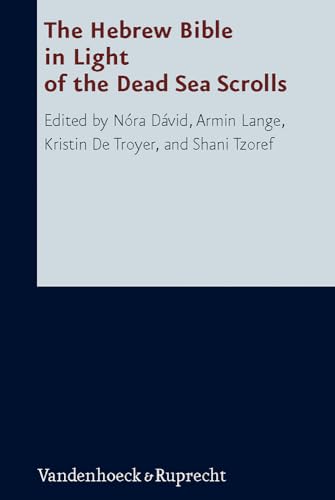 9783525535554: The Hebrew Bible in Light of the Dead Sea Scrolls: 239 (Forschungen Zur Religion Und Literatur Des Alten Und Neuen T)