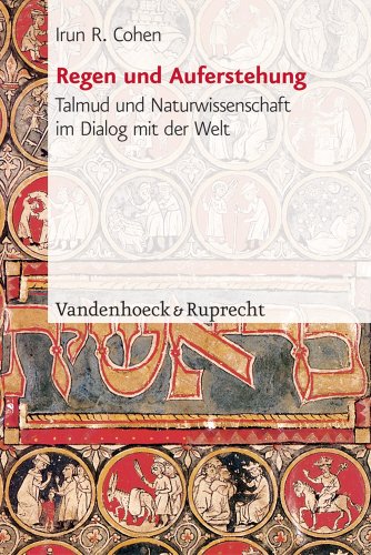 Stock image for Regen und Auferstehung - Talmud und Naturwissenschaft im Dialog mit der Welt for sale by Storisende Versandbuchhandlung