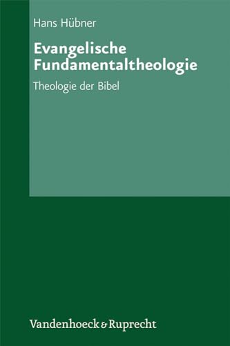 Evangelische Fundamentaltheologie (German Edition) (9783525535639) by Huebner, Hans