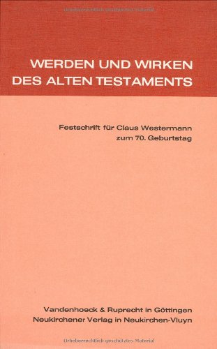 9783525535653: Werden und Wirken des Alten Testaments: Festschrift fr Claus Westermann zum 70. Geburtstag