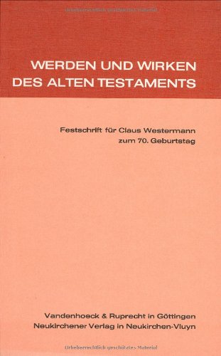 9783525535653: Werden und Wirken des Alten Testaments: Festschrift für Claus Westermann (German Edition)