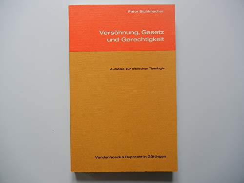 VersoÌˆhnung, Gesetz und Gerechtigkeit: AufsaÌˆtze zur biblischen Theologie (German Edition) (9783525535684) by Stuhlmacher, Peter