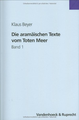Die aramäischen Texte vom Toten Meer. [Band 1]. - Beyer, Klaus