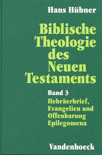 Imagen de archivo de Biblische Theologie des Neuen Testaments. Band 3 a la venta por ISD LLC