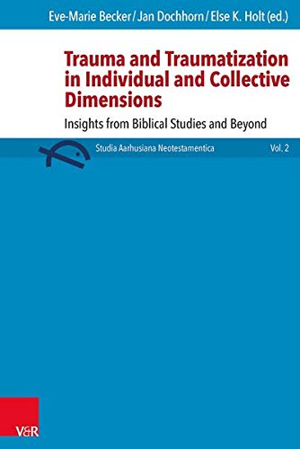 9783525536162: Trauma and Traumatization in Individual and Collective Dimensions: Insights from Biblical Studies and Beyond: Band 002