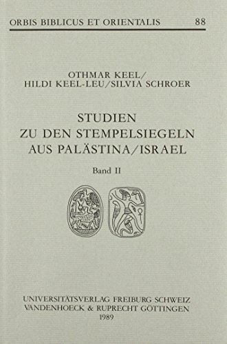 Studien zu den Stempelsiegeln aus Palästina , Band II - Keel, Othmar; Keel-Leu, Hildi; Schroer, Silvia
