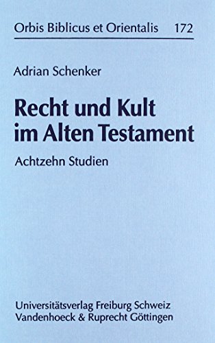 9783525537312: Recht Und Kult Im Alten Testament: Achtzehn Studien: 172 (Orbis Biblicus Et Orientalis)