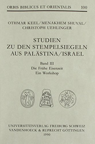 9783525537329: Studien Zu Den Stempelsiegeln Aus Palastina / Israel: Die Fruhe Eisenzeit: Ein Workshop (3)