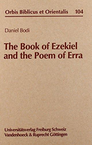 The Book of Ezekiel and the Poem of Erra (Orbis Biblicus et Orientalis) (Kritische Studien Zur Geschichtswissenschaft, 104) (German Edition) (9783525537367) by Bodi, Daniel
