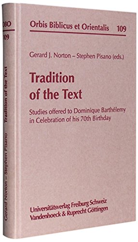 Imagen de archivo de Tradition of the Text: Studies Offered to Dominique Barthelemy in Celebration of His 70th Birthday [Orbis Biblicus et Orientalis, 109] a la venta por Windows Booksellers