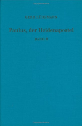 Stock image for Paulus, der Heidenapostel, Band II: Antipaulinismus im Fruhen Christentum for sale by Windows Booksellers