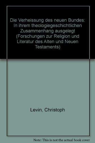 9783525538111: Die Verheissung des neuen Bundes: In ihrem theologiegeschichtlichen Zusammenhang ausgelegt (Forschungen zur Religion und Literatur des Alten und Neuen Testaments) (German Edition)