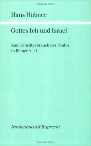Gottes Ich und Israel (Forschungen zur Religion und Literatur des Alten und Neuen Testaments) (German Edition) (9783525538142) by Huebner, Hans