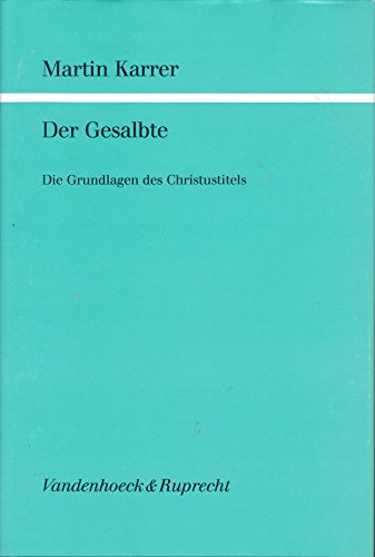 Stock image for Der Gesalbte. Die Grundlagen des Christustitels for sale by medimops