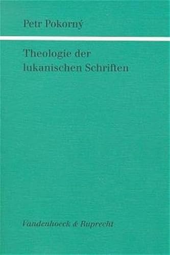 Beispielbild fr Theologie der lukanischen Schriften zum Verkauf von medimops