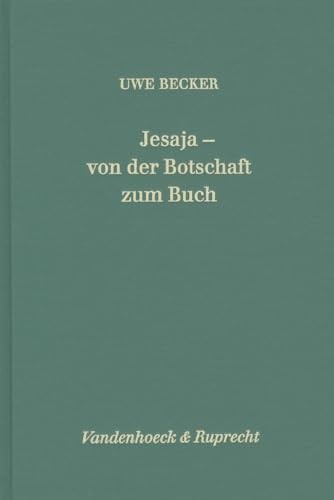 9783525538623: Jesaja - Von der Botschaft Zum Buch: 178 (Forschungen Zur Religion Und Literatur Des Alten Und Neuen T)