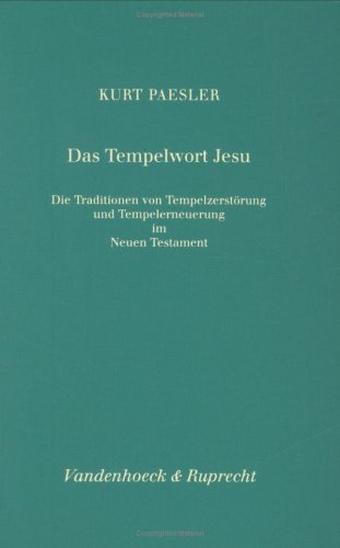 9783525538685: Das Tempelwort Jesu: Die Traditionen Von Tempelzerstorung Und Tempelerneuerung Im Neuen Testament