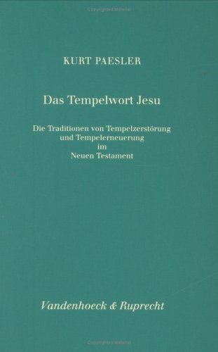 9783525538685: Das Tempelwort Jesu: Die Traditionen Von Tempelzerstorung Und Tempelerneuerung Im Neuen Testament: 184