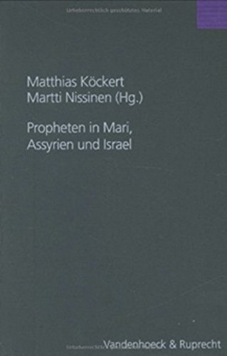 Imagen de archivo de Propheten in Mari, Assyrien und Israel [Forschungen zur Religion und Literatur des Alten und Neuen Testaments Band 201] a la venta por Windows Booksellers