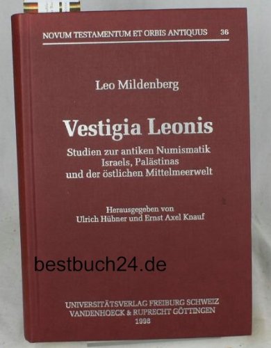 9783525539071: Vestigia Leonis: Studien Zur Antiken Numismatik Israels, Palastinas Und Der Ostlichen Mittelmeerwelt (Novum Testamentum Et Orbis Antiquus, 36) (German and English Edition)