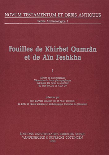 9783525539705: Fouilles De Khirbet Qumran Et De Ain Feshkha I: Album De Photographies. Repertoire Du Fonds Photographique. Synthese Des Notes De Chantier Du Pere Roland De Vaux Op
