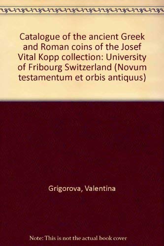 Catalogue of the Ancient Greek and Roman Coins of the Josef Vital Kopp Collection, University of ...