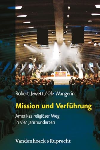 9783525540022: Mission Und Verfuhrung: Amerikas Religioser Weg in Vier Jahrhunderten