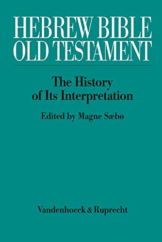 9783525540244: Hebrew Bible/Old Testament - komplett Vol. I-III: The History of Its Interpretation: 3 (Hebrew Bible / Old Testament: the History of Its Interpretation)