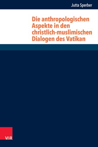 Stock image for Die anthropologischen Aspekte in den christlich-muslimischen Dialogen des Vatikan. for sale by SKULIMA Wiss. Versandbuchhandlung
