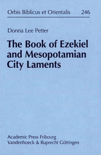 Beispielbild fr The Book of Ezekiel and Mesopotamian City Laments [Orbis Biblicus et Orientalis 246] zum Verkauf von Windows Booksellers