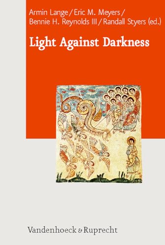 Stock image for Light Against Darkness: Dualism in Ancient Mediterranean Religion and the Contemporary World for sale by ThriftBooks-Atlanta