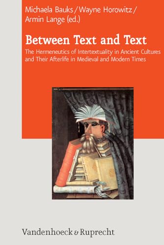 Beispielbild fr Between Text and Text: International Symposium on Intertextuality in Acient Near Eastern, Ancient Mediterranean, and Early Medieval Literatures zum Verkauf von Thomas Emig