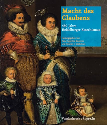 Stock image for Macht des Glaubens - 450 Jahre Heidelberger Katechismus for sale by medimops