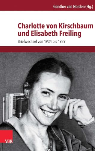 9783525550731: Charlotte von Kirschbaum und Elisabeth Freiling: Briefwechsel von 1934 bis 1939: Briefwechsel Von 1934-1939