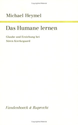 Imagen de archivo de Das Humane lernen: Glaube und Erziehung bei Sren Kierkegaard a la venta por medimops