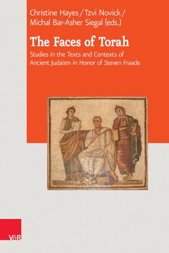 9783525552544: The Faces of Torah: Studies in the Texts and Contexts of Ancient Judaism in Honor of Steven Fraade (Journal of Ancient Judaism Supplements, 22)