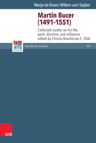 9783525552728: Martin Bucer (1491-1551): Collected Studies on His Life, Work, Doctrine, and Influence (Refo500 Academic Studies R5as, 44)