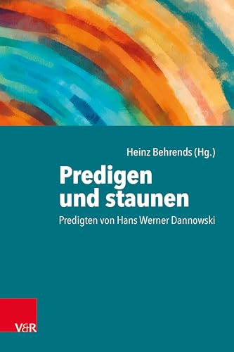 Beispielbild fr Predigen und staunen: Predigten von Hans Werner Dannowski zum Verkauf von medimops