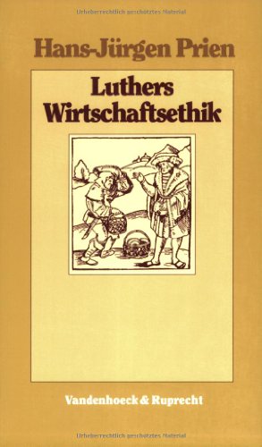 Luthers Wirtschaftsethik (German Edition) (9783525553381) by Prien, Hans-JuÌˆrgen